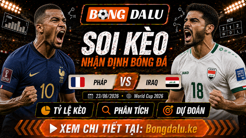 Lực lượng dự kiến của Pháp vs Iraq Lực lượng dự kiến của Pháp vs Iraq